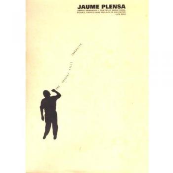 Jaume plensa - libros, grabados y multiples sobre papel: Books, Prints and Multiples on Paper, 1978-2003