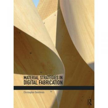 Material Strategies in Digital Fabrication
