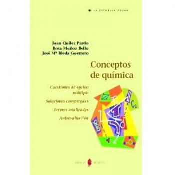 Conceptos de química: Cuestiones de opción múltiple. Soluciones comentadas. Errores analizados. Autoevaluación