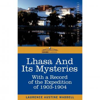 Lhasa y sus Misterios: Registro de la Expedición 1903-1904 (Edición en Rústica)