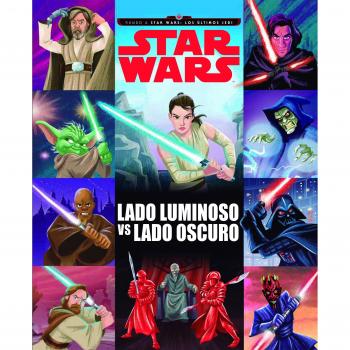 Star Wars. Rumbo a Star Wars: Los últimos Jedi. Lado luminoso vs lado oscuro: Cuento