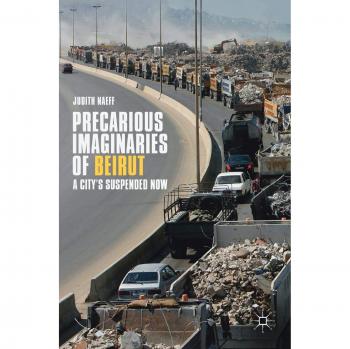 Beirut's Precarious Imaginaries: A Study of Urban Suspension
