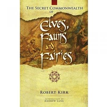 The Secret Commonwealth of Elves, Fauns and Fairies