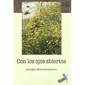 Con los ojos abiertos: Ecopoemas 1985-2006