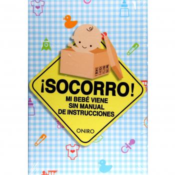 ¡Socorro! Mi bebé viene sin manual de instrucciones