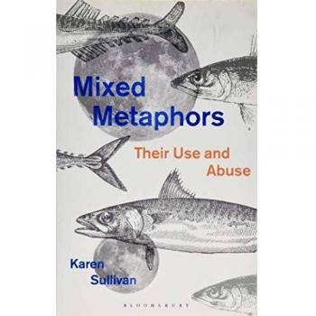 Mixed Metaphors: Their Use and Abuse
