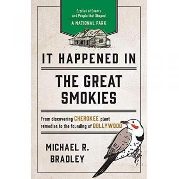 Great Smokies History Book: Events and People Shaping the National Park, Second Edition