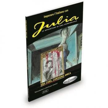 Libro: Una cara, carissima amiga. Le avventure di criminologa - Autor: Julia, Género: Novela de misterio y crimen, Idioma: Italiano, Formato: Tapa blanda, Páginas: