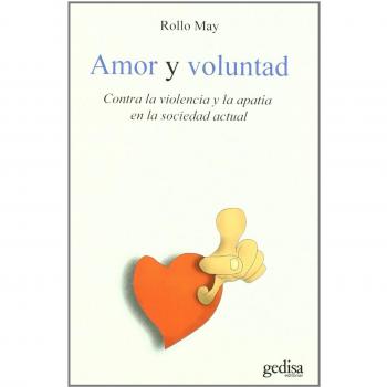 Amor y voluntad: Contra la violencia y la apatía en la sociedad actual