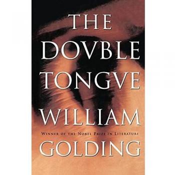 The Double Tongue: A Novel by William Golding