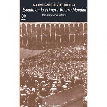 España en la Primera Guerra Mundial. Una movilización cultural