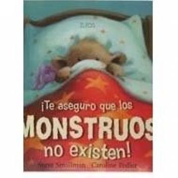 Te aseguro que los monstruos no existen - Steve Smallman
