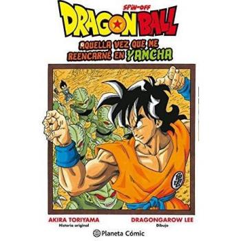 Dragon Ball Yamcha: Aquella vez que me reencarné en Yamcha