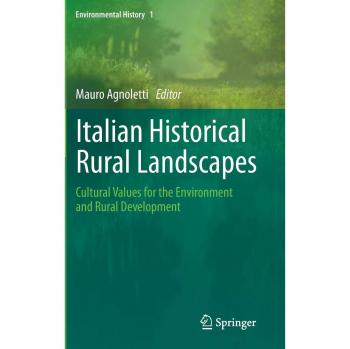 Italian Historical Rural Landscapes: Cultural Values for the Environment and Rural Development