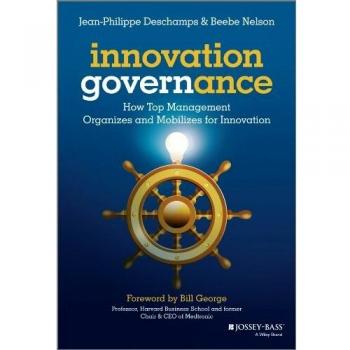 Innovation Governance: How Top Management Organizes and Mobilizes for Innovation
