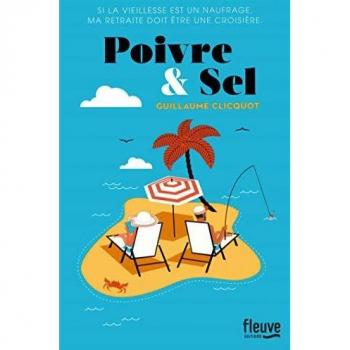 Poivre et sel : Si la vieillesse est un naufrage, ma retraite doit être une croisière