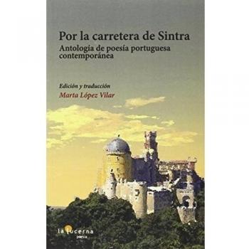 Por La Carretera De Sintra: Antología de poesía portuguesa contemporánea