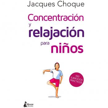 Concentración y relajación para niños - Choque Jacques