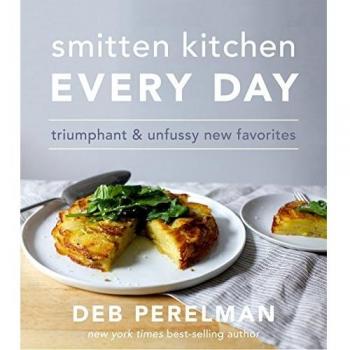 Smitten Kitchen Every Day: Triumphant and Unfussy New Favorites