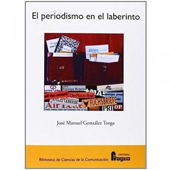 El Periodismo En El Laberinto