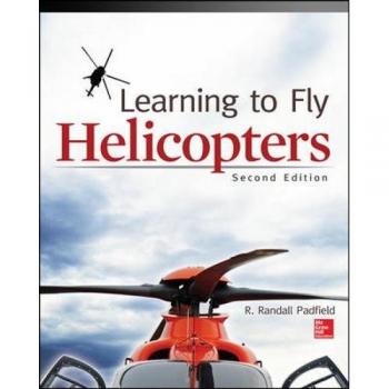 Helicopter Flight Training Manual: Second Edition