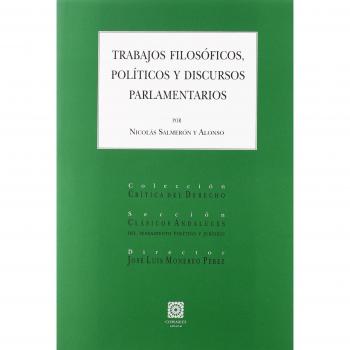 TRABAJOS FILOSOFICOS POLITICOS Y DISCURSOS PARLAMENTARIOS