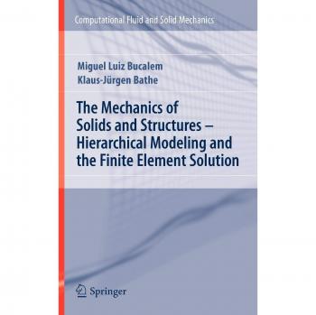The Mechanics of Solids and Structures - Hierarchical Modeling and the Finite Element Solution