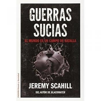 Guerras sucias: El mundo es un campo de batalla