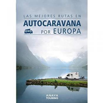 Las mejores rutas en autocaravana por Europa