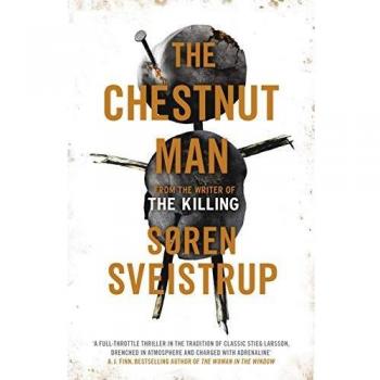 The chestnut man the gripping debut novel from the writer of the killing