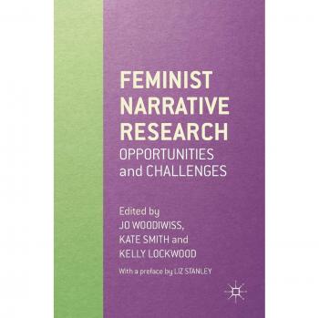 Feminist Narrative Research: Opportunities and Challenges (English Edition)
