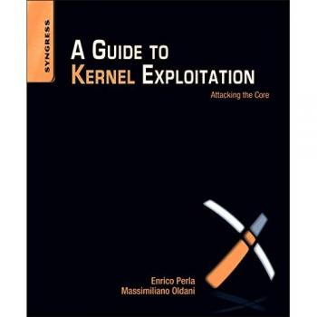 A Guide to Kernel Exploitation: Attacking the Core