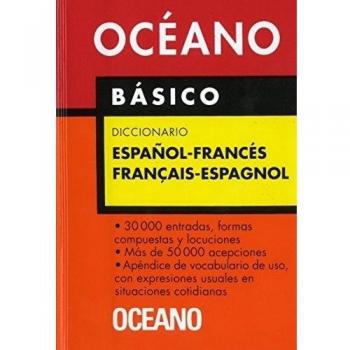 Océano Básico Diccionario Español - Francés / Français - Espagnol: Un eficaz auxiliar para todas las necesidades de comunicación