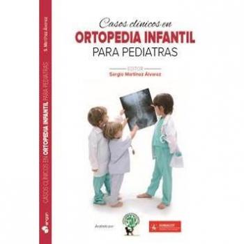 Casos clínicos en ortopedia infantil para pediatras