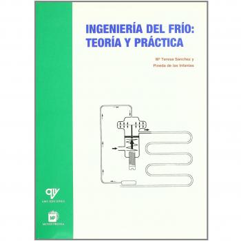 Ingeniería del frío: Teoría y práctica
