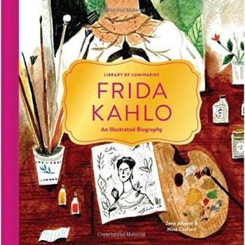 Library of Luminaries: Frida Kahlo: An Illustrated Biography