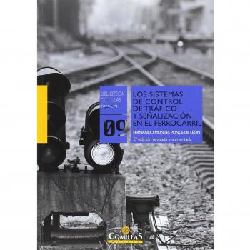 Sistemas de control de tráfico y señalización en el ferrocarril, los