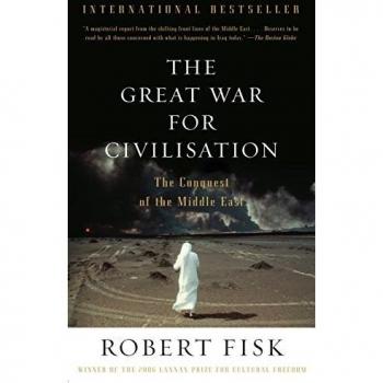 The Great War for Civilisation: The Conquest of the Middle East