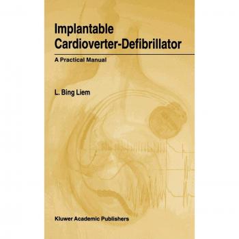 Implantable Cardioverter-Defibrillator: A Comprehensive Guide for Clinical Practice
