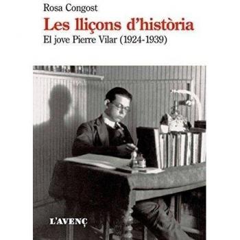 Les lliçons d'història: El jove Pierre Vilar, 1924-1939 - Rosa Congost