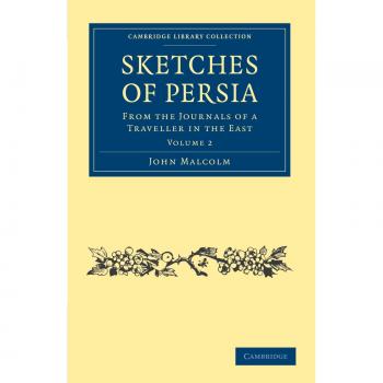 Colección de Viajes a Persia: Conjuntos de 2 volúmenes - Diarios de un Viajero en Oriente (Biblioteca de Cambridge - Viajes, Medio Oriente y Asia Menor)