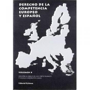 Derecho de la competencia europeo y español. Volumen X: 10