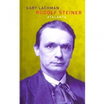 Rudolf Steiner - Gary Lachman