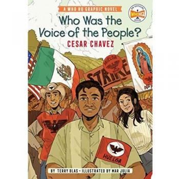Cesar Chavez: A Who HQ Graphic Novel - Voice of the People Edition