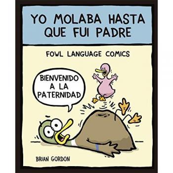 Yo molaba hasta que fui padre: Fowl Language: 26 - Brian Gordon