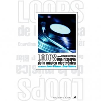Loops. Una historia de la música electrónica