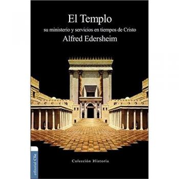 El Templo: Su ministerio y servicios en Tiempos De Cristo