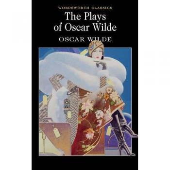 The Plays of Oscar Wilde