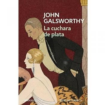 La cuchara de plata - John Galsworthy