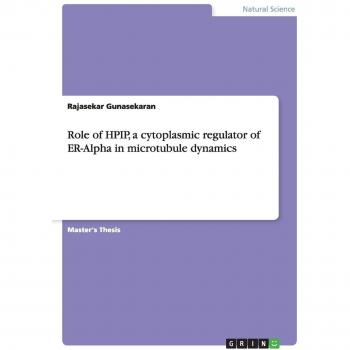 Tesis de Maestría sobre el Papel de HPIP, un Regulador Citosólico de ER-Alfa en la Dinámica de Microtúbulos